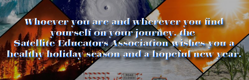 Whoever you are and wherever you find yourself on your journey, the Satellite Educators Association wishes you a healthy holiday season and a hopeful new year.